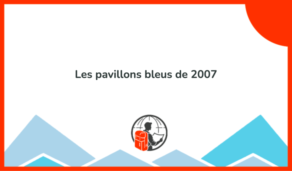 Les Pavillons Bleus De 2007